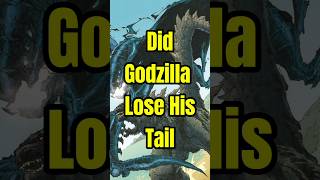 Did Godzilla Lose His Tail