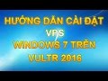 Thủ thuật máy tính, hướng dẫn đăng ký VPS và cài đặt Win7 trên Vultr A đến Z 3/7/2016 | Lý Văn Đỉnh✓ thumbnail