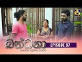 Bandhana Episode 97
