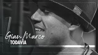 Gian Marco - Todavía