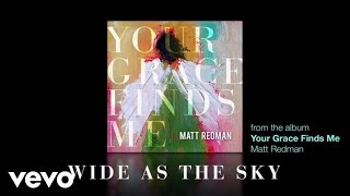 Watch Matt Redman Wide As The Sky video