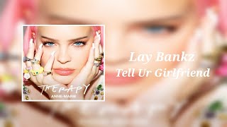 Lay Bankz – Tell Ur Girlfriend (8D Audio)