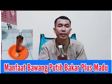 MANFAAT BAWANG PUTIH BAKAR PLUS MADU UNTUK KESEHATAN/TUTORIALNYA#bawangputih #bawangputihtunggal