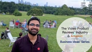 Business Ideas: Amazon & Video Product Review Industry