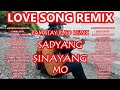 Best of Nyt Lumenda & PML Group Tagalog Love Song Remix Compilation - Sadyang Sinayang Mo