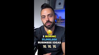 3 Boring Business Ideas That Could Make You a Millionaire
