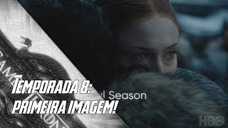 HBO divulga Primeira Imagem da Temporada 8 de Game Of Thrones