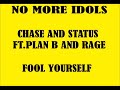 Chase and Status ft. Plan B and Rage - Fool Yourself (Official Music)