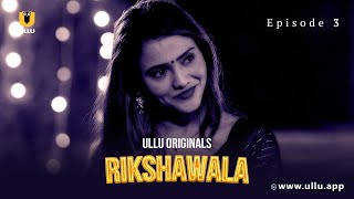Bhabhi Ne Chali Ek Nayi Chaal | Rikshawala | Episode - 03 | Ullu Originals | Sub