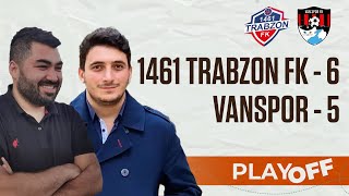 1461 Trabzon FK 1-1 Vanspor (Penaltılar 5-4) | Play Off | Maç Sonu
