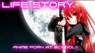 Life Story: Anime Porn At School?!?