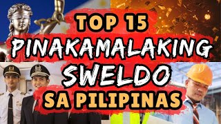 Top 15 Pinakamalaking Sweldo Sa Pilipinas