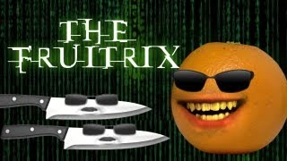 Annoying Orange - The Fruitrix