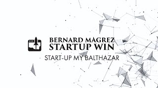 PRÉSENTATION DE LA START-UP MY BALTHAZAR