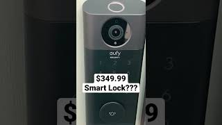 $350 Smart Lock Fail - Eufy S330