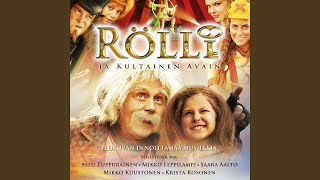 Minne Menee, Mistä Tulee (From Rölli Ja Kultainen Avain)
