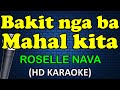 BAKIT NGA BA MAHAL KITA - Roselle Nava (HD Karaoke)