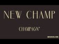 Download CHAMPAGN' New champ CHAMPAGN' New champ