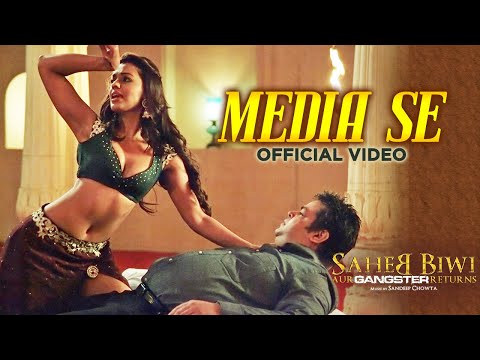 Media Se - Saheb Biwi Aur Gangster Returns HD