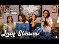 Laaj Sharam - Veere Di Wedding | Kareena, Sonam, Swara & Shikha | Divya & Jasleen