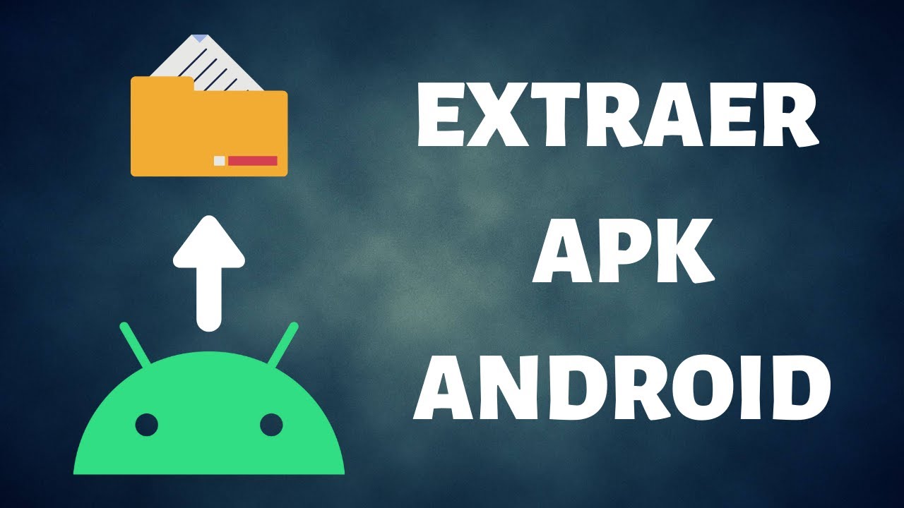 Cómo EXTRAER un APK en ANDROID de una APLICACION ya Cómo EXTRAER un APK en ANDROID de una APLICACION ya