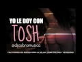 Yo le doy con tosh - Dj Cobra