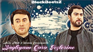Namiq Qaracuxurlu & Aksin Fateh - Bagliyam Qara Gozlerine  Remix 2023 ( BlackBea
