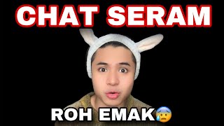 Chat Seram Roh Emak Weyy