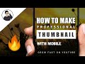 How to make professional thumbnail on mobile & grow fast on YouTube | TechAbuzar