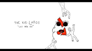 The Kid Laroi - Let Her Go (Official Audio)