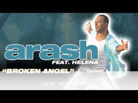 ARASH BROKEN ANGEL DARK HEAVEN REMIX