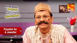 Popatlal Disguises As A Jeweller | Taarak Mehta Ka Ooltah Chashmah Popatlal Disguises As A Jeweller | Taarak Mehta Ka Ooltah Chashmah