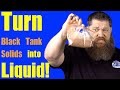 Turn black tank solids into liquid in 2 hours
