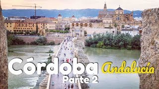 QUÉ HACER Y VER EN CÓRDOBA, ESPAÑA ︱ANDALUCÍA 🇪🇸︱ De Viaje con Armando