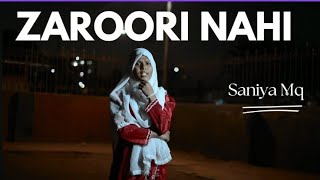 Zaroori Nahi Truth & Reality Saniya Mq Official Music Video