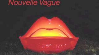 Watch Nouvelle Vague What I Like Most About You Is Your Girlfriend video