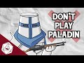 DON'T PLAY PALADIN (D&D 5E)