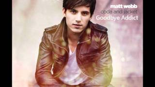 Watch Matt Webb Goodbye Addict video