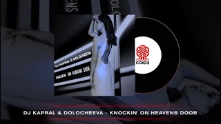 Dj Kapral, Dolocheeva - Knockin' On Heavens Door (2024)