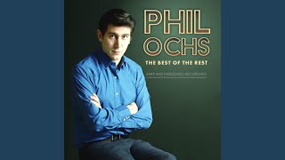Watch Phil Ochs Take It Out Of My Youth video
