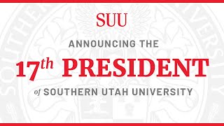 Announcing the 17th President of SUU