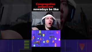 Congregation Jumpscare Nowadays Be Like