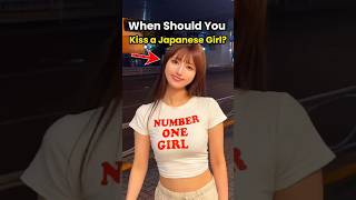 When Should You Kiss A Japanese Girl? Surprising Truth
