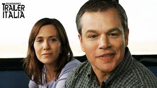 Downsizing - Vivere alla grande | Trailer Italiano del film con Matt Damon