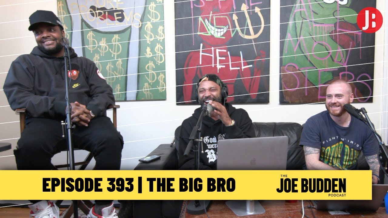The Joe Budden Podcast Episode 393 | The Big Bro