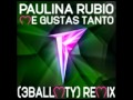 Me Gustas Tanto (feat. 3BallMTY) [3BallMTY Remix]