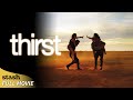 Thirst | Survival Drama | Full Movie | Australian Outback