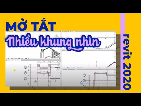 Cách Mở Tắt Nhiều Khung Nhìn Trong Phần Mềm Revit 2020