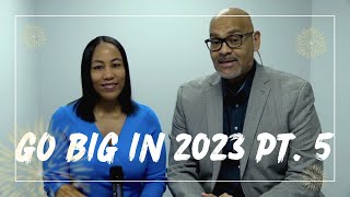 Go Big in 2023 Pt. 5 | NBCI