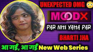 Bharti Jha Unct Fail Bharti Jha New Web Series 2025 Aa Gyi Bharti Jha